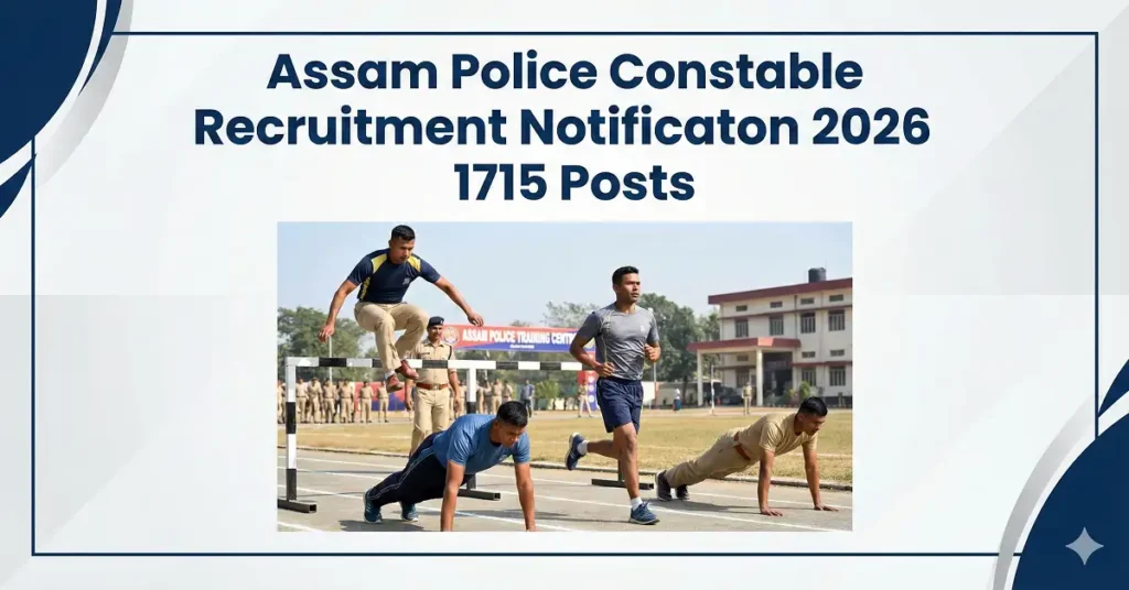Assam Police Constable Recruitment Notification 2026 for 1715 Posts